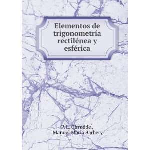   ©nea y esfÃ©rica. Manuel MarÃ­a Barbery P. L. Cirrodde  Books