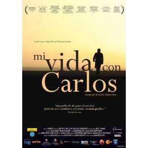  My Life with Carlos Poster Movie (11 x 17 Inches   28cm x 