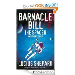 Barnacle Bill the Spacer and Other Stories Lucius Shepard  