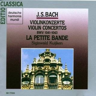 Johann Sebastian Bach Violin Concertos, BWV 1041 1043   Sigiswald 