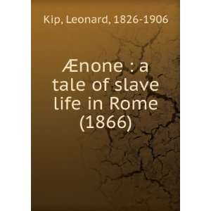   life in Rome (1866) (9781275276468) Leonard, 1826 1906 Kip Books