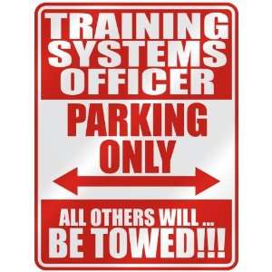   TRAINING SYSTEMS OFFICER PARKING ONLY  PARKING SIGN 