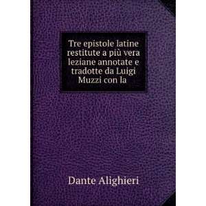   annotate e tradotte da Luigi Muzzi con la . Dante Alighieri Books