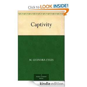 Captivity M. Leonora Eyles  Kindle Store