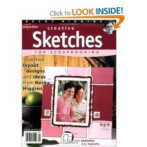   Creative Sketches for Scrapbooking [Paperback] Becky Higgins Books
