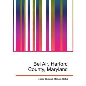  Bel Air, Harford County, Maryland Ronald Cohn Jesse 