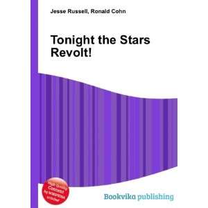  Tonight the Stars Revolt Ronald Cohn Jesse Russell 