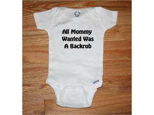 All Mommy Wanted Was A Backrub  Funny Onesie / Bodysuit  