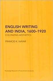 English Travel Writing and India, 1600 1859 Colonial Aesthetics 