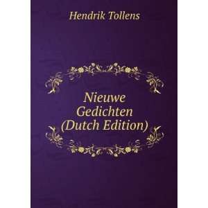  Nieuwe Gedichten (Dutch Edition) Hendrik Tollens Books