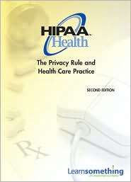 HIPAA Health The Privacy Rule and Health Care Practice, (0132154889 
