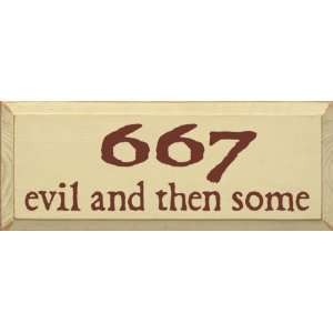  667   Evil And Then Some Wooden Sign