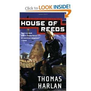   House of Reeds (Tor Science Fiction) [Paperback] Thomas Harlan Books