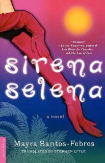   Sirena Selena by Mayra Santos Febres, Picador  NOOK 