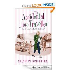 The Accidental Time Traveller Sharon Griffiths  Kindle 