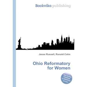  Ohio Reformatory for Women Ronald Cohn Jesse Russell 