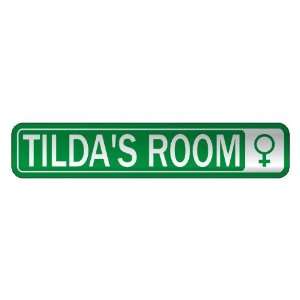   TILDA S ROOM  STREET SIGN NAME