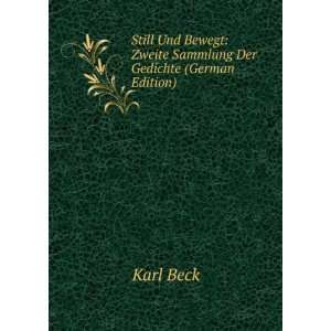  Still Und Bewegt Zweite Sammlung Der Gedichte (German 