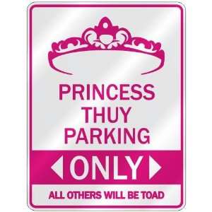   PRINCESS THUY PARKING ONLY  PARKING SIGN