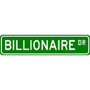  BILLIONAIRE Street Sign ~ Custom Aluminum Street Signs 