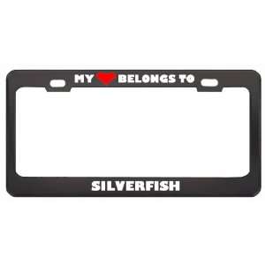  My Heart Belongs To Silverfish Animals Metal License Plate 