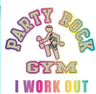 PARTY ROCK GYM I WORK OUT LMFAO Shufflin Anthem Party Rock Gym Workout 