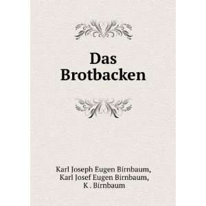   Josef Eugen Birnbaum, K . Birnbaum Karl Joseph Eugen Birnbaum Books