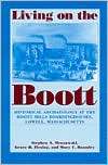 Living On The Boott, (1558490353), Stephen A. Mrozowski, Textbooks 