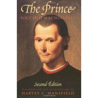 The Prince Second Edition by Niccolo Machiavelli and Harvey C 