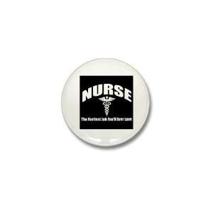    Mini Button Nurse The Hardest Job Youll Ever Love 