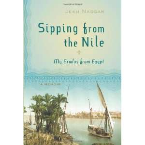   from the Nile My Exodus from Egypt [Paperback] Jean Naggar Books