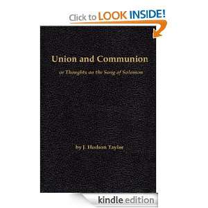 Union and Communion J. Hudson Taylor  Kindle Store