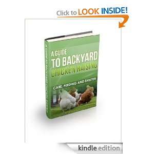 Guide To Backyard Chicken Raising Col A.E. Saundures  