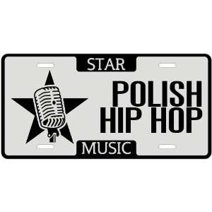  New  I Am A Polish Hip Hop Star   License Plate Music 