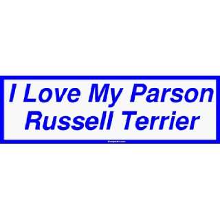  I Love My Parson Russell Terrier Bumper Sticker 