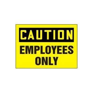  CAUTION Employees Only Sign   10 x 14 Plastic