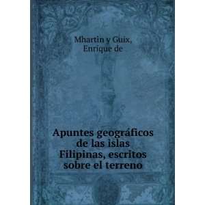   geograÌficos de las islas Filipinas, escritos sobre el terreno