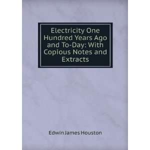  Electricity One Hundred Years Ago and To Day With Copious 