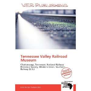  Tennessee Valley Railroad Museum (9786139382903) Larrie 