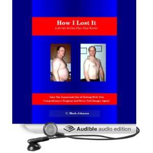 How I Lost It A 20/40/40 Diet Plan That Works [Unabridged] [Audible 