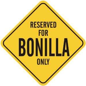   RESERVED FOR BONILLA ONLY  CROSSING SIGN