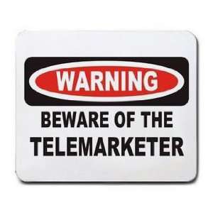    WARNING BEWARE OF THE TELEMARKETER Mousepad