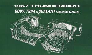 THUNDERBIRD 1957 Body Assembly Manual 57 Tbird  