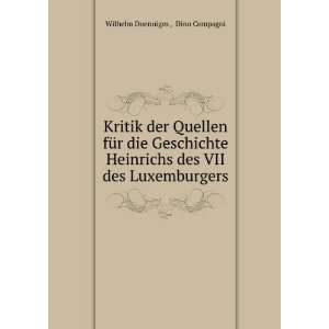   des VII des Luxemburgers Dino Compagni Wilhelm Doenniges  Books