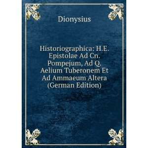   Ad Ammaeum Altera (German Edition) (9785875615856) Dionysius Books