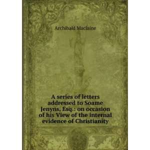   of the internal evidence of Christianity Archibald Maclaine Books