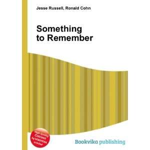  Something to Remember Ronald Cohn Jesse Russell Books