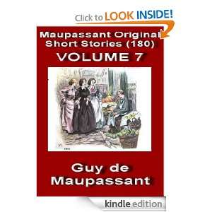 Maupassant Original Short Stories (180),VOLUME 7.(Annotated) Guy de 