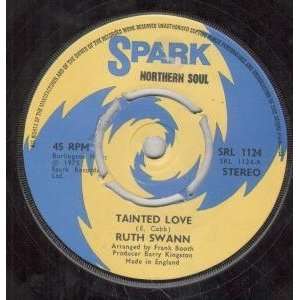  TAINTED LOVE 7 INCH (7 VINYL 45) UK SPARK 1975 RUTH 