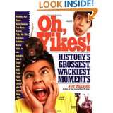 Oh, Yikes Historys Grossest Moments by Joy Masoff and Terry Sirrell 